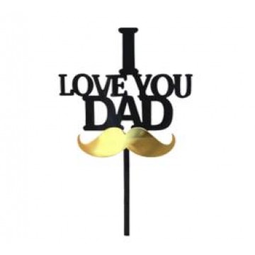 I Love You Dad Acrylic Topper